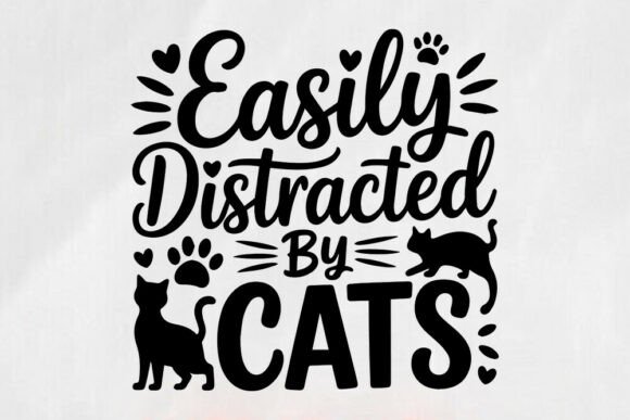 Easily Distracted by Cats SVG for Crafts and Graphics
