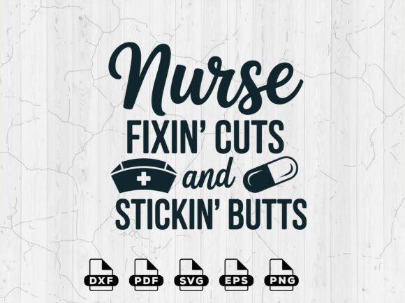 Graphic Design Asset for Nurses: Nurse Quotes SVG, Funny Gift File
