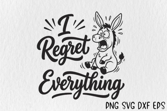 I Regret Everything SVG for Crafts and Graphics