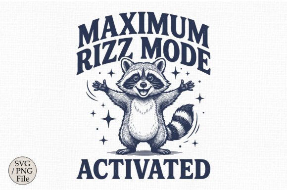 Maximum Rizz Mode Activated SVG for Graphics and Crafts