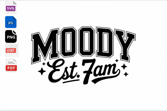 Moody Est 7am SVG Funny Morning Coffee - A Graphic Design Asset for Crafts