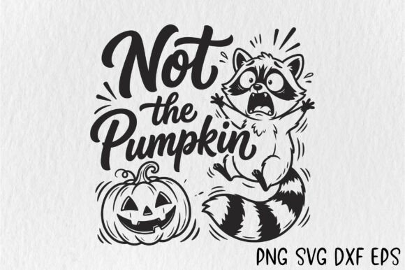 Not the Pumpkin SVG: A Playful Graphic for Crafts and Halloween Content