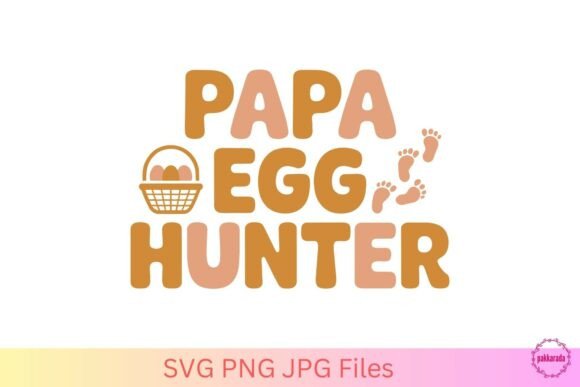 Papa Egg Hunter SVG – Funny Easter Dad Graphics for Crafts