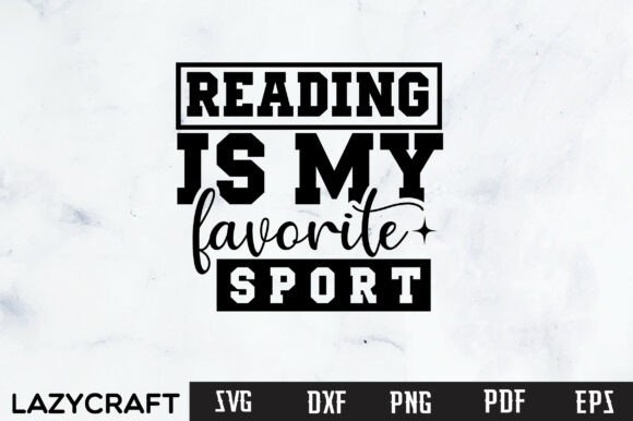 READING is MY FAVORITE SPORT SVG for Branding and Crafts