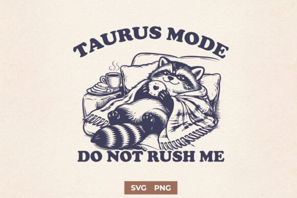 Taurus Mode SVG Funny Raccoon Zodiac